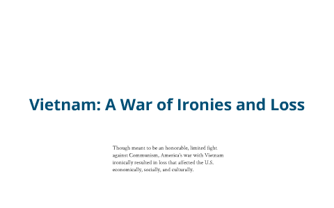 Vietnam War History Synthesis Project by Abby Baker on Prezi