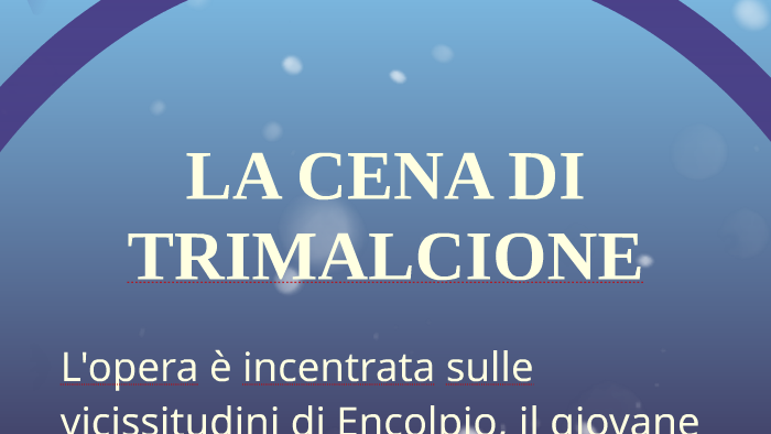 LA CENA DI TRIMALCIONE by Giorgia Mosca