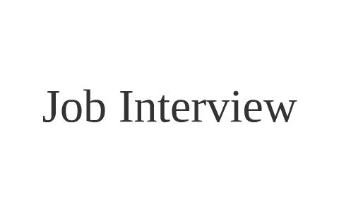 Job Interview by Marcus Short on Prezi