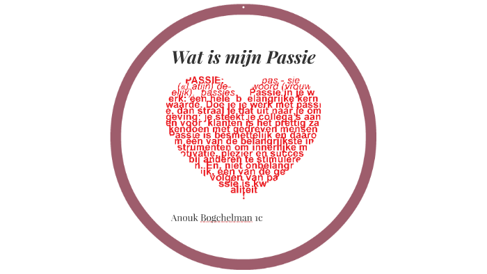 Wat is mijn Passie by Anouk Bogchelman on Prezi