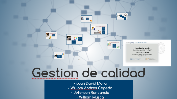 Gestion de calidad by JEFERSON STID RONCANCIO RAMIREZ on Prezi