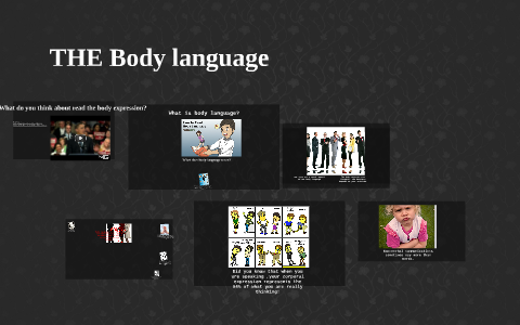THE BODY LANGUAGE by SONIA CAMPOS on Prezi