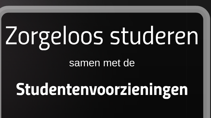 Zorgeloos Studeren By Joëlle Jordens On Prezi