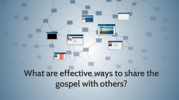 What are effective ways to share the gospel with others? by Pam June on ...