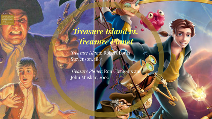 Treasure Island Vs. Treasure Planet By Jordan Elkins On Prezi