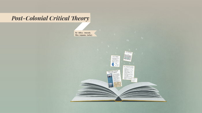 post-colonial-critical-theory-by-amanda-miner-on-prezi