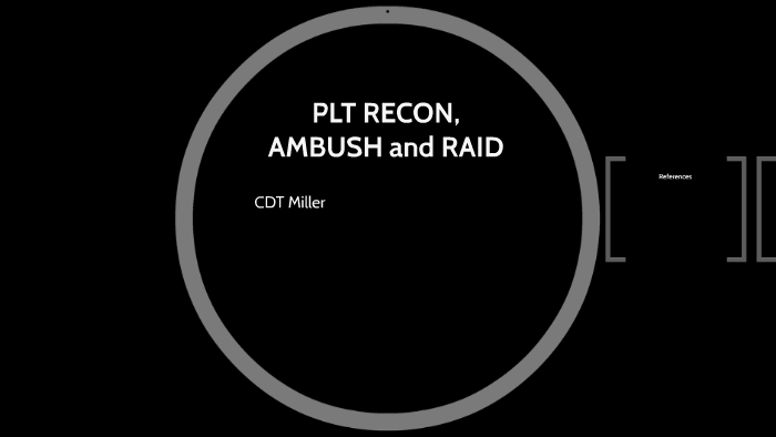 PLT RECON, AMBUSH and RAID by Sabrena Skye on Prezi