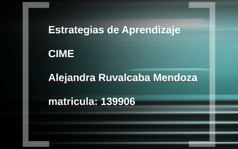 ESTRATEGIAS DE APRENDIZAJE by Alejandra Ruvalcaba on Prezi
