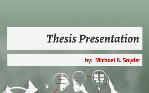 Thesis Presentation by Mike Snyder on Prezi