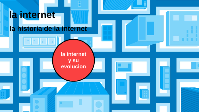 la internet by alex arrazola on Prezi