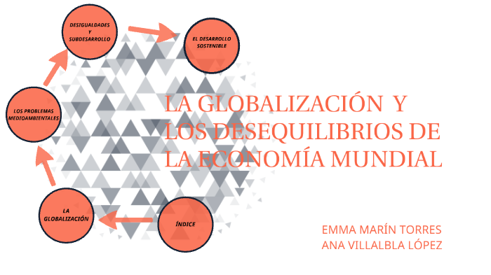 LA GLOBALIZACIÓN Y LOS DESEQUILIBRIOS DE LA ECONOMÍA MUNDIAL by Ana ...