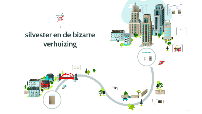 silvester en de bizarre verhuizing by tjarda van schaik on Prezi