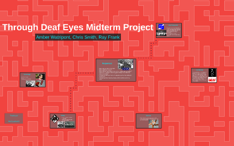 Through Deaf Eyes Midterm Project by Amber Watripont