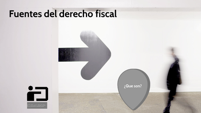 Presentación De Fuentes Del Derecho Fiscal By Alex Flores On Prezi