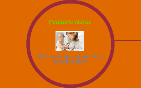 Pediatric Nurse by Emily Sparrow on Prezi