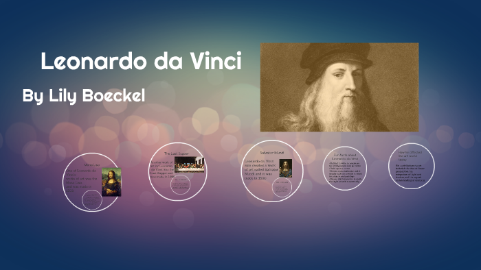 Leonardo da Vinci by Lily B on Prezi