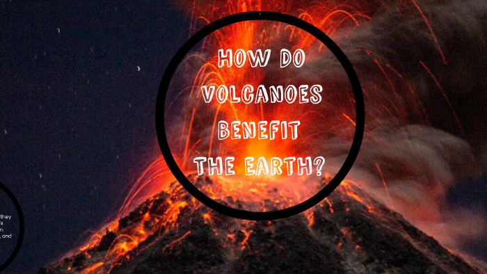 essay volcano benefits