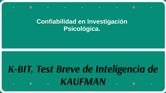 Kbit K-BIT, Test Breve de Inteligencia de KAUFMAN by Andres Alvear on Prezi