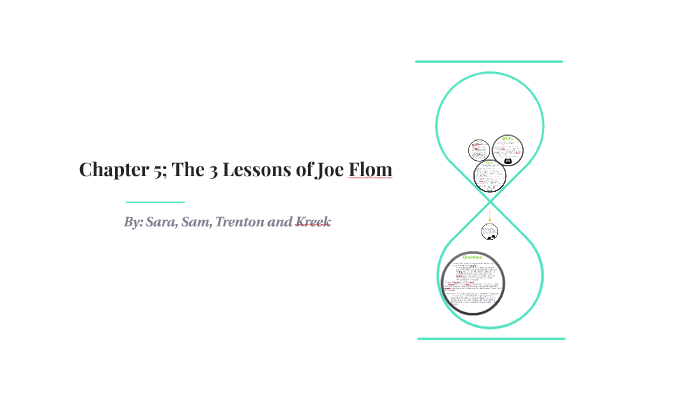 Chapter 5; The 3 Lessons Of Joe Flom By Kreek Copher On Prezi