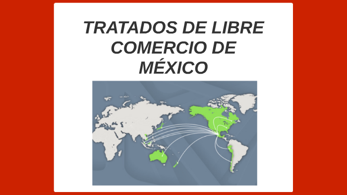 Tratados De Libre Comercio De MÉxico By Jacob Campos On Prezi 2184