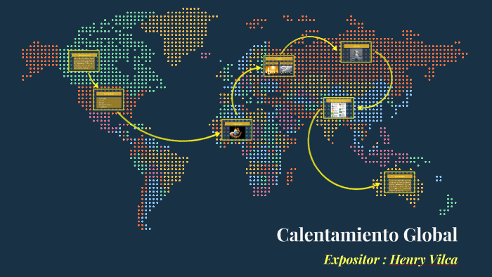 Calentamiento Global by Henry Vilca Quispe on Prezi