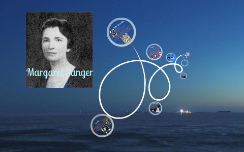 Margaret Sanger by Sonja Giles on Prezi
