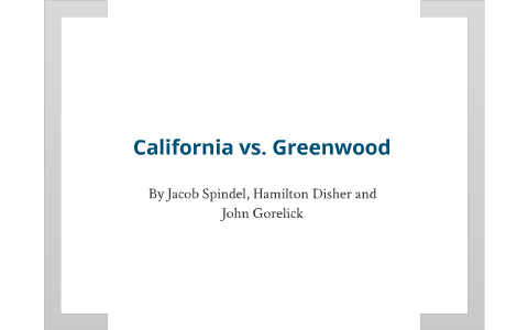 california vs greenwood