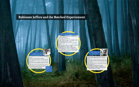 Robinson Jeffers and the Botched Experiment by S Norvell on Prezi