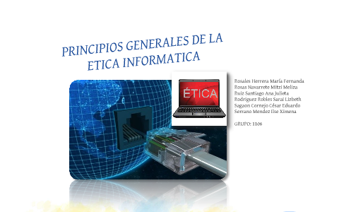 principios generales de la etica informatica by Ana Julieta Ruiz ...
