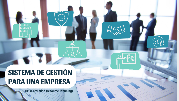 Sistema De GestiÓn Para Una Empresa By Mayte Lili Soberano Castro On Prezi