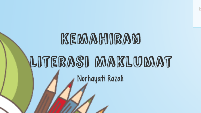 Kemahiran Literasi Maklumat by Muhammad Zulfahmi Rosli on Prezi