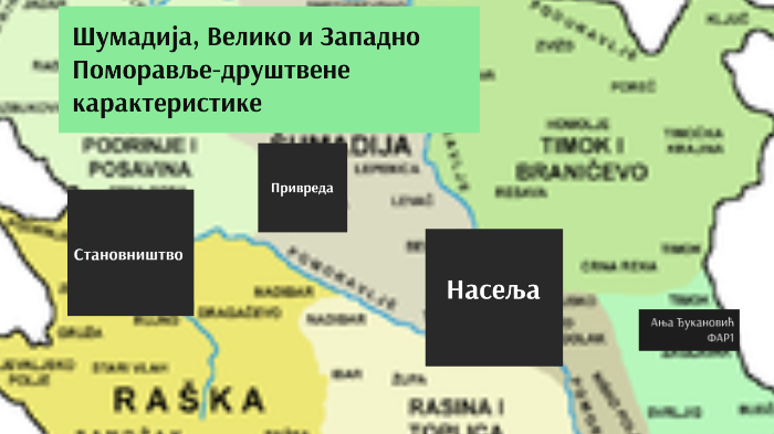 Шумадија, Велико и Западно Поморавље by Anja Djukanovic on Prezi