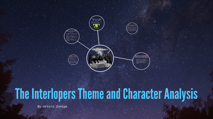 the-interlopers-theme-and-character-analysis-by-arturo-zuniga