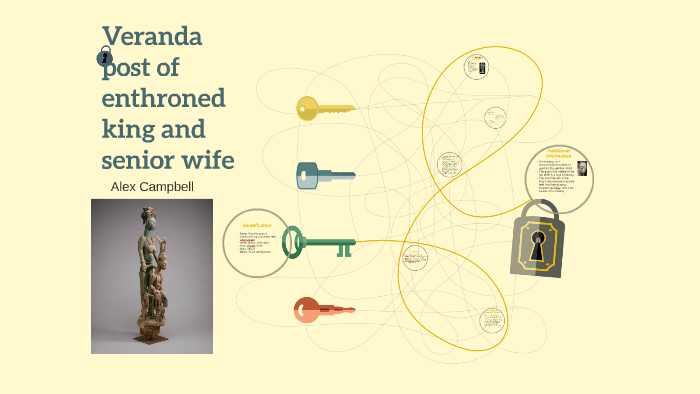 Veranda Post Of Enthroned King And Senior Wife By Alex Campbell On Prezi