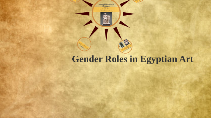 Gender Roles in Egyptian Art by Taylor Sheats on Prezi