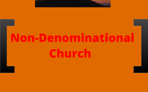 Non-Denominational Churches by Andre Levrone on Prezi