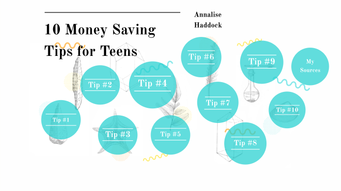 10 Money Saving Tips for Teens by Annalise Haddock on Prezi