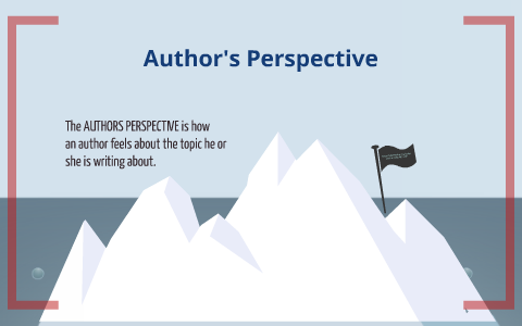 Author's Perspective by Nicole Roura on Prezi