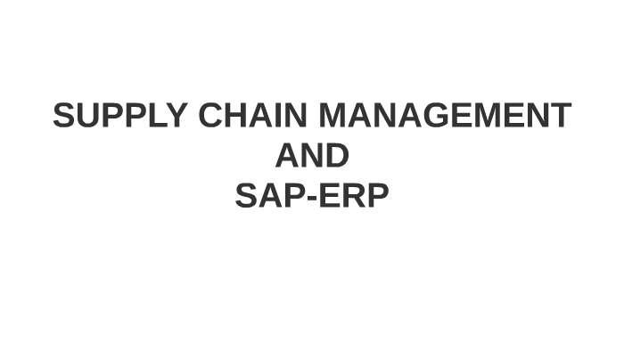 SUPPLY CHAIN MANAGEMENT by on Prezi