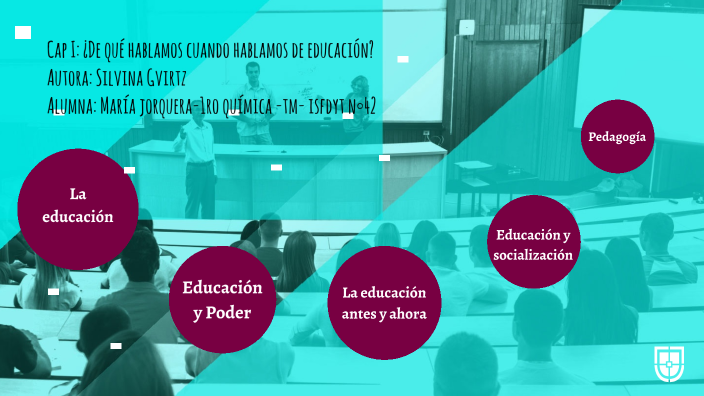 ¿De qué hablamos cuando hablamos de educación? by Marr Jorquera on Prezi