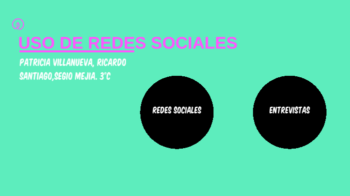 USO DE REDES SOCIALES by patricia villanueva on Prezi
