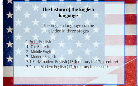 The history of the English language by David Ubaldo on Prezi