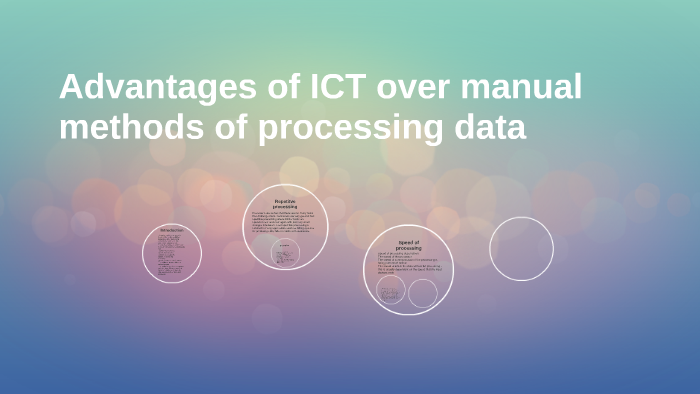 Advantages of ICT over manual methods of processing data by frank ...