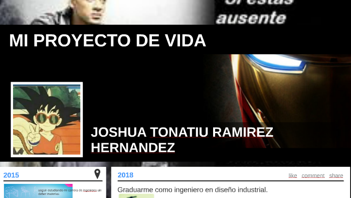 MI PROYECTO DE VIDA by joshua ramirez on Prezi