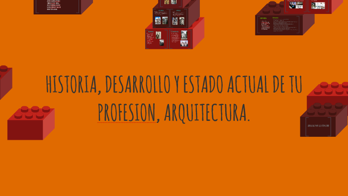 HISTORIA, DESARROLLO Y ESTADO ACTUAL DE TU PROFESION, ARQUIT by ximena