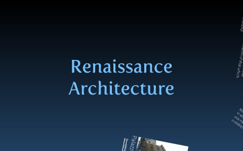 Renaissance Architecture by Eric Bieber on Prezi