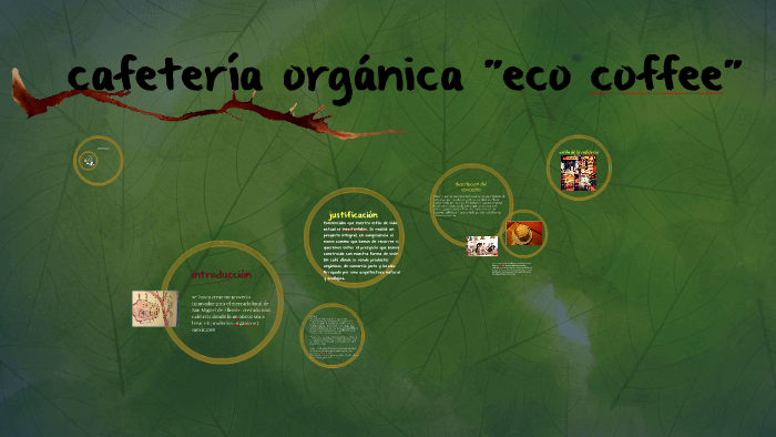 cafeteria organica "eco coffe" by karen rubio on Prezi Next