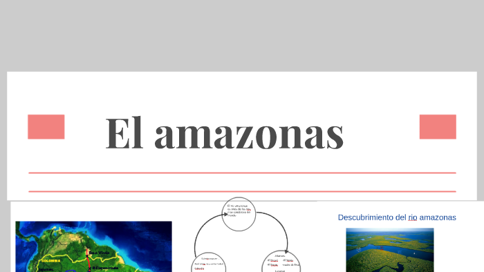 El amazonas by carmen López on Prezi