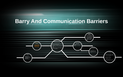 case study barry and communication barriers