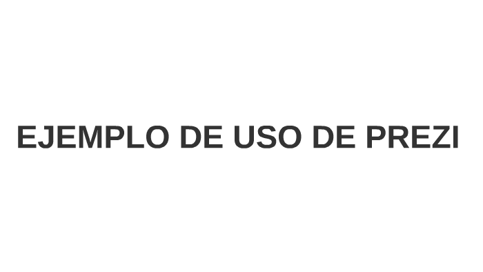 EJEMPLO DE USO DE PREZI by Hector Bargues on Prezi
